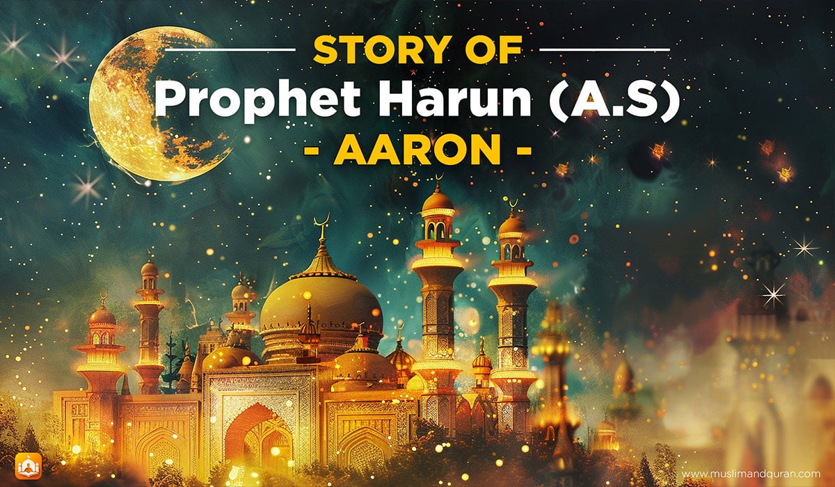 Story of Prophet Harun (A.S) - Aaron - Prophet Stories in Islam