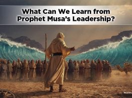 What Can We Learn from Prophet Musa's Leadership